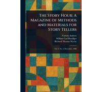 The Story Hour: A Magazine of Methods and Materials for Story Tellers