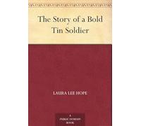 The Story of a Bold Tin Soldier