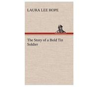 The Story Of A Bold Tin Soldier