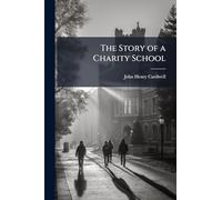 The Story of a Charity School