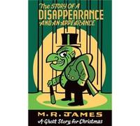 The Story of a Disappearance and an Appearance by M.R. James M.R. James (Auteur)