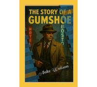 The Story of a Gumshoe