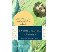 The Story of a Shipwrecked Sailor Gabriel Garcia Marquez (Auteur)