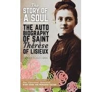 The Story of a Soul, The Autobiography of Saint Therese of Lisieux