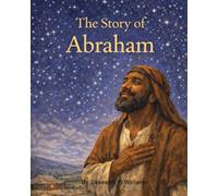 The Story of Abraham