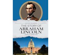 The Story of Abraham Lincoln