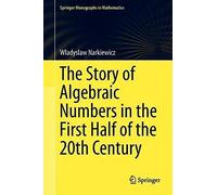 The Story Of Algebraic Numbers In The First Half Of The 20th Century