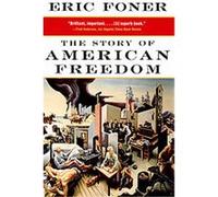 The Story of American Freedom Eric Foner (Auteur)