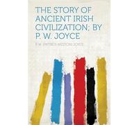 The Story of Ancient Irish Civilization