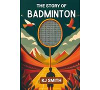 The Story of Badminton