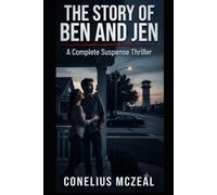 THE STORY OF BEN AND JEN: A Complete Suspense Thriller