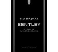 The Story of Bentley A tribute to automotive excellence - Stuart Codling - Welbeck - ebook (ePub) - Livre
