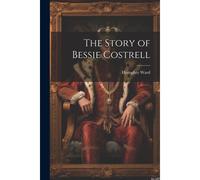 The Story Of Bessie Costrell