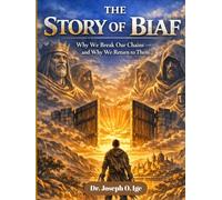 The Story of Biaf: Why We Break Our Chains and Why We Return to Them