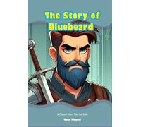 The Story of Bluebeard: A Classic Fairy Tale for Kids