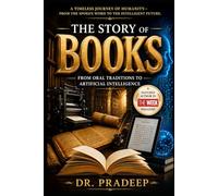 THE STORY OF BOOKS: From Oral Traditions to Artificial intelligence