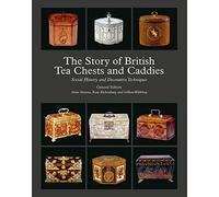 The Story Of British Tea Chests And Caddies