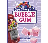 The Story of Bubble Gum