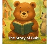 The Story of Bubu: A therapeutic story for children about courage, self-confidence, and embracing uniqueness