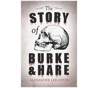The Story Of Burke And Hare