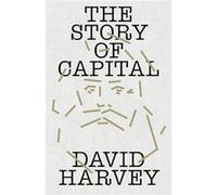 The Story of Capital - David Harvey - Verso Books - Livre en Anglais - Hardback David HarveyDavid Harvey (Auteur)