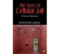 The Story Of Cellular Jail: Prison To Pilgrimage