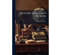 The Story Of Charles Dickens