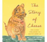 The Story of Cheese: How a Lonely Stray Became the Beloved Library Cat