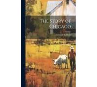 The Story Of Chicago