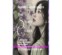 THE STORY OF CLARA [Un-Apologetically Beautiful]: The Clairbourne's Children Series