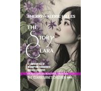 THE STORY OF CLARA [Un-Apologetically Beautiful]: The Clairbourne's Children Series