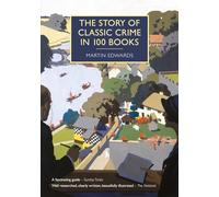 The Story of Classic Crime in 100 Books