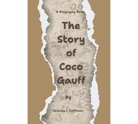 The Story of Coco Gauff: The Rise of a Tennis Prodigy