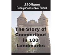 The Story of Connecticut In 100 Buildings