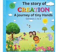 The Story of Creation: A Journey of Tiny Hands