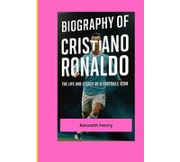 THE STORY OF CRISTIANO RONALDO: The Humble Beginning Of A Football Legend