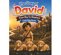 The story of David, from Boy to Shepherd Coloring Book