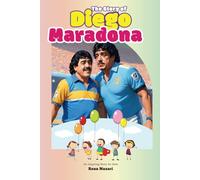 The Story of Diego Maradona: An Inspiring Story for Kids