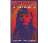 The Story of Dion Fortune Carr Collins, Charles Fielding (Auteur)