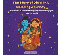 The Story of Diwali - A Coloring Journey: A Fun and Educational Coloring & Activity Book for Kids on the Festival of Lights