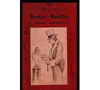 The Story of Doctor Dolittle: Being the History of His Peculiar Life at Home and Astonishing Adventures in Foreign Parts
