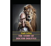 the story of doctor dolittle by hugh lofting illustrated edition