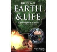 The Story Of Earth & Life: A Southern African Perspective on a 4.6-Billion-Year Journey by Rubidge, Bruce, McCarthy, Terence (2006) Paperback