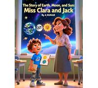 THE STORY OF EARTH, MOON AND SUN