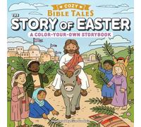The Story of Easter: A Color-Your-Own Storybook