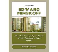 The Story of Edward Minskoff: How Real Estate, Art, and Silent Wealth Reshaped a City’s Destiny