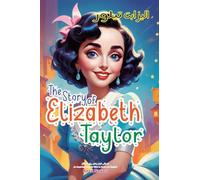 The Story of Elizabeth Taylor: An Inspiring Story for Kids in Farsi and English