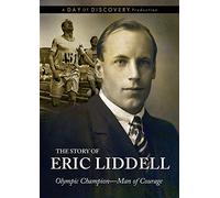The Story of Eric Liddell - Olympic Champion, Man of Courage