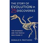 The Story of Evolution in 25 Discoveries - Donald R. Prothero - Columbia University Press - Livre en Anglais - Paperback Donald R. ProtheroDonald R. Prothero (Auteur)