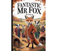The Story Of Fantastic Mr Fox